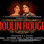 Moulin Rouge! Il Musical debutta a Roma con un cast stellare