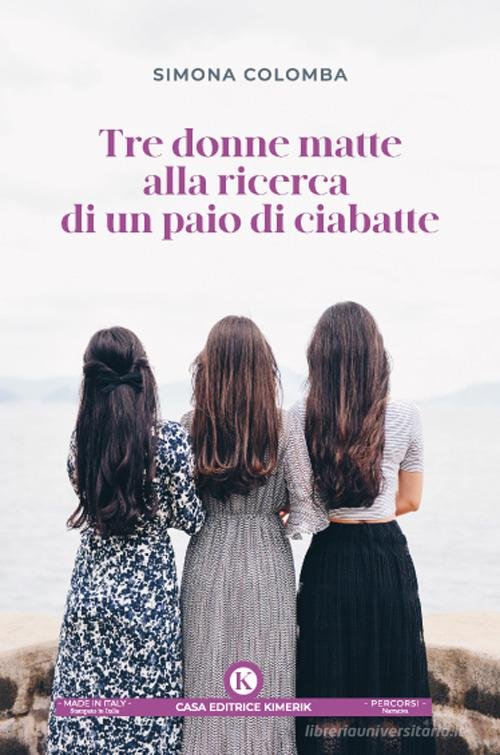 Tre donne matte: quando il viaggio diventa ricerca di sé